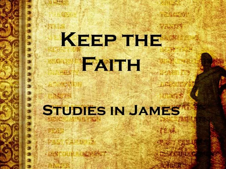 keep the faith studies in james