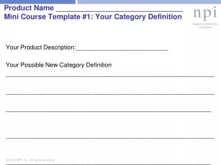 Product Name _______________________________ Mini Course Template #1 : Your Category Definition