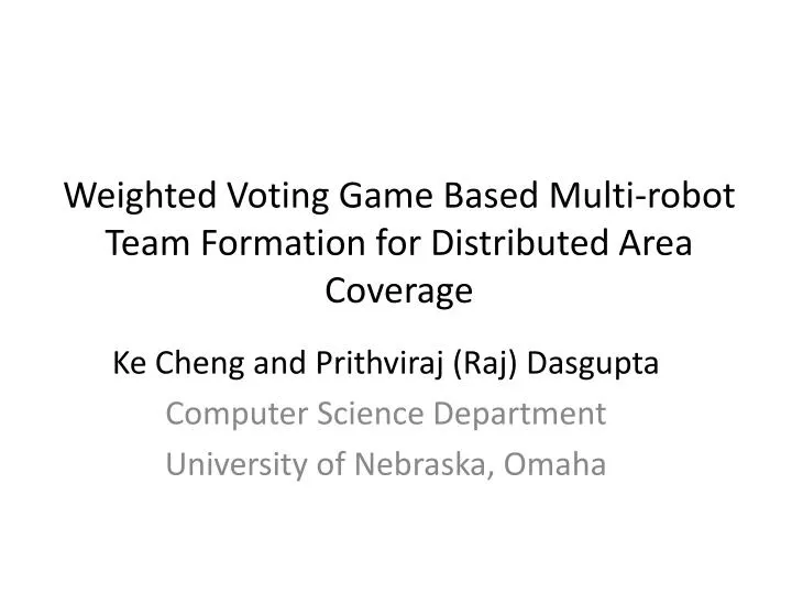 weighted voting game based multi robot team formation for distributed area coverage