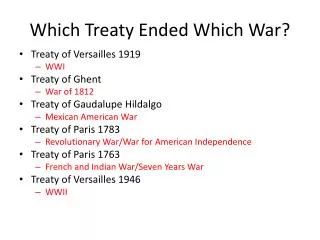 Which Treaty Ended Which War?