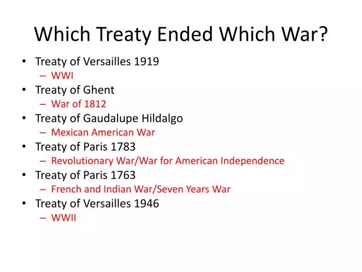 which treaty ended which war