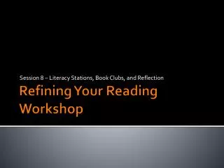 Refining Your Reading Workshop