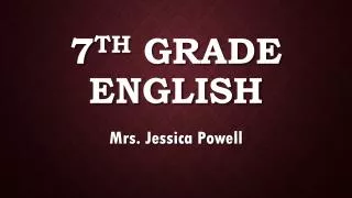 7 th Grade English