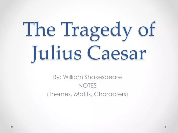 the tragedy of julius caesar