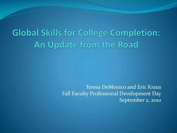 global skills for college completion an update from the road