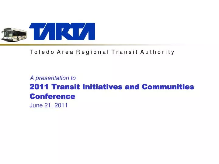 a presentation to 2011 transit initiatives and communities conference june 21 2011