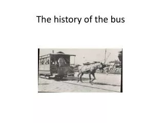 The history of the bus