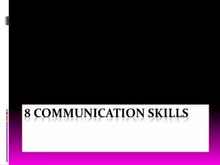 8 Communication Skills