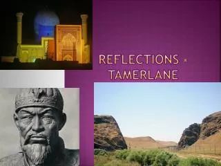 Reflections - Tamerlane
