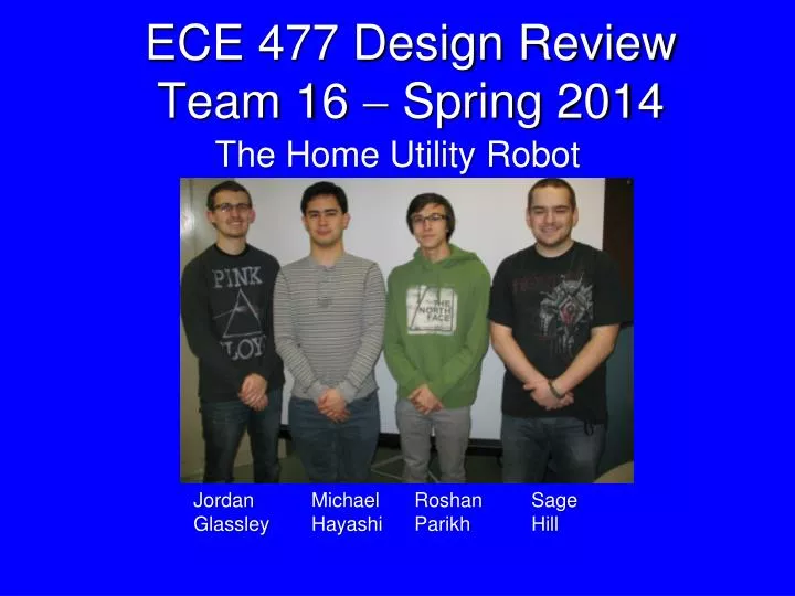 ece 477 design review team 16 spring 2014