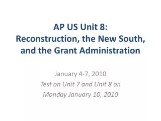 AP US Unit 8: Reconstruction, the New South, and the Grant Administration