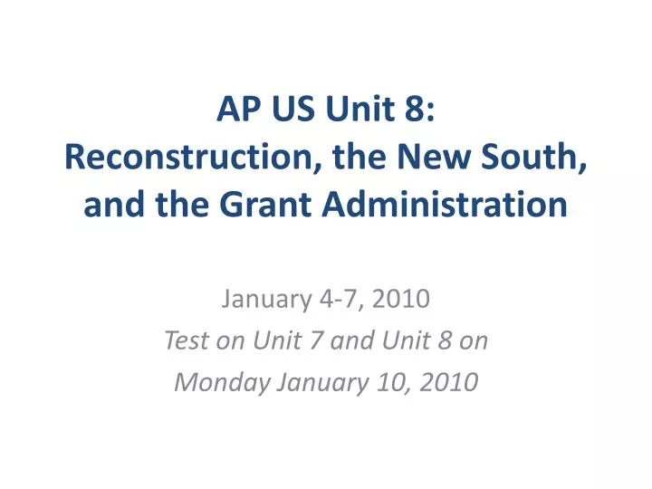 ap us unit 8 reconstruction the new south and the grant administration
