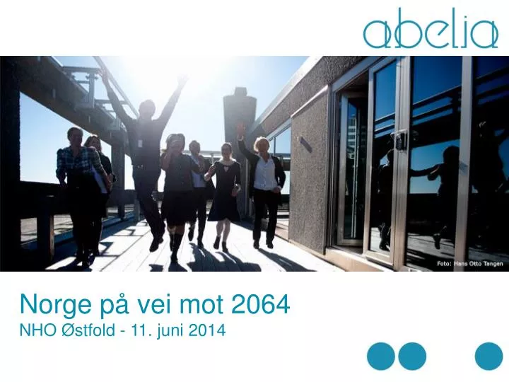 norge p vei mot 2064 nho stfold 11 juni 2014