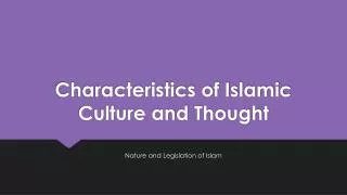 Characteristics of Islamic Culture and Thought