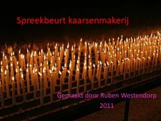 spreekbeurt kaarsenmakerij
