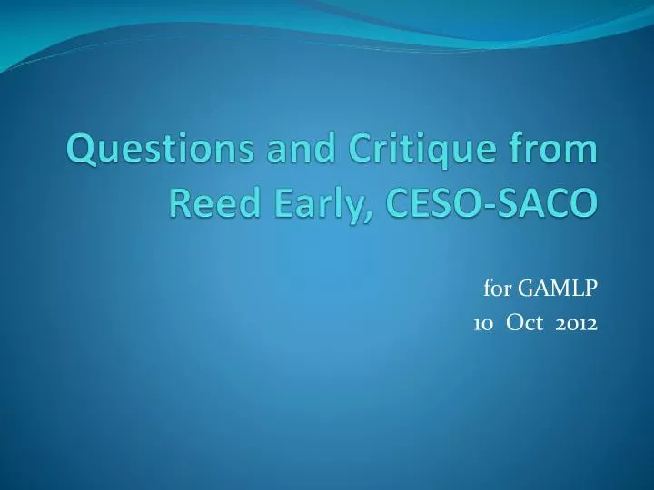 questions and critique from reed early ceso saco