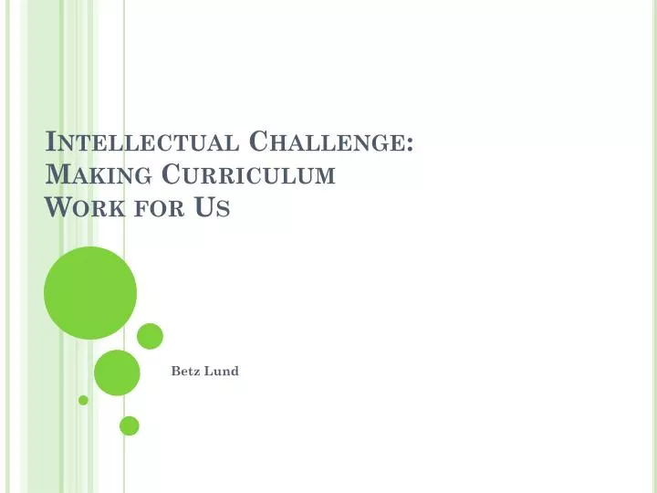 intellectual challenge making curriculum work for us