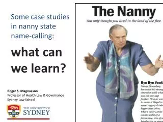 Some case studies in nanny state name-calling: what can we learn?