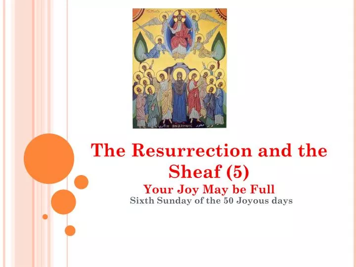 the resurrection and the sheaf 5 your joy may be full