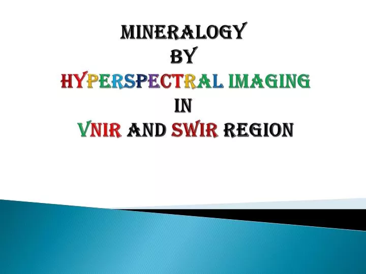 mineralogy by h y p e r s p e c t r a l imaging in v nir and swir region