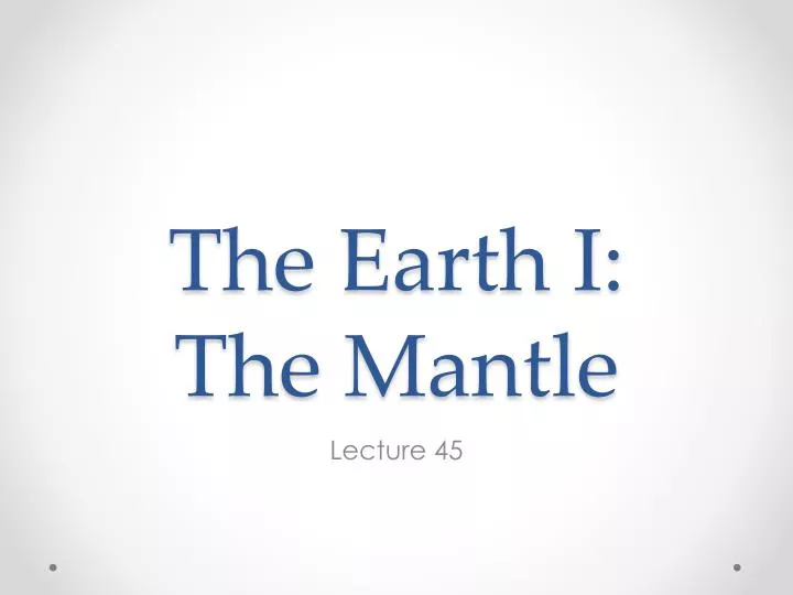 the earth i the mantle