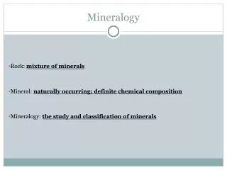 Mineralogy