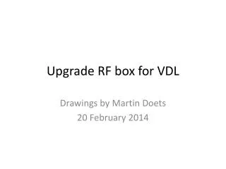 Upgrade RF box for VDL