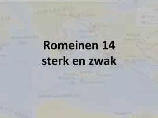 Romeinen 14 sterk en zwak