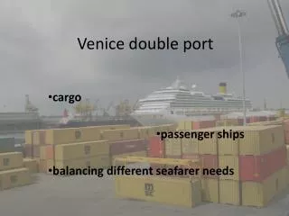 Venice double port