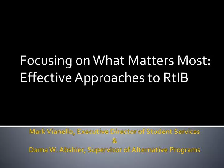 focusing on what matters most effective approaches to rtib