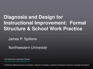 Diagnosis and Design for Instructional Improvement: Formal S tructure &amp; School Work Practice