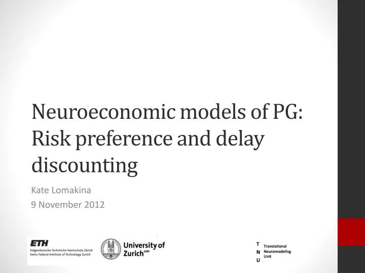 neuroeconomic models of pg risk preference and delay discounting