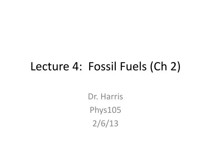 lecture 4 fossil fuels ch 2