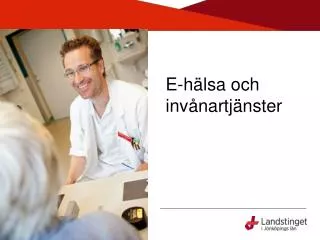 e h lsa och inv nartj nster