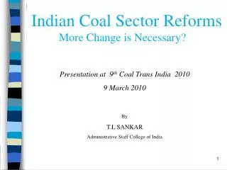 Indian Coal Sector Reforms More Change is Necessary?
