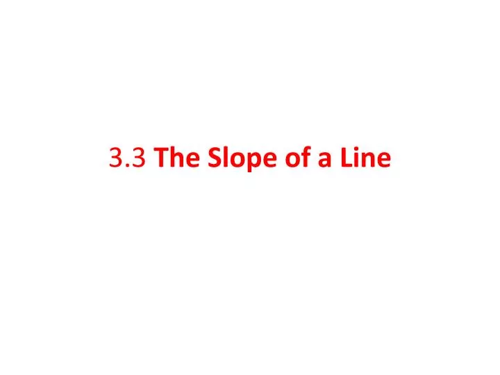 3 3 the slope of a line