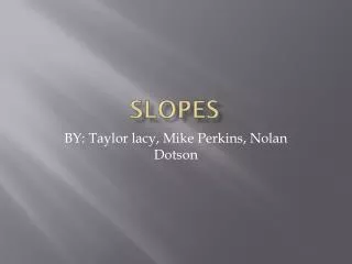 slopes