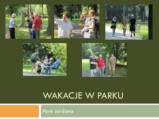 Wakacje w parku