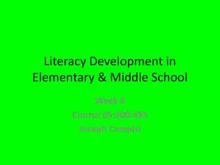 Literacy Development in Elementary &amp; Middle School