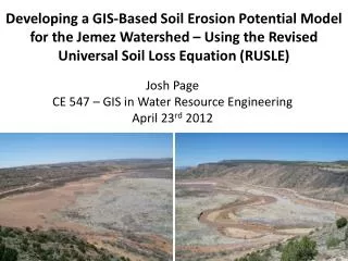 Josh Page CE 547 – GIS in Water Resource Engineering April 23 rd 2012