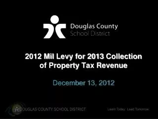 2012 Mil Levy for 2013 Collection of Property Tax Revenue December 13 , 2012