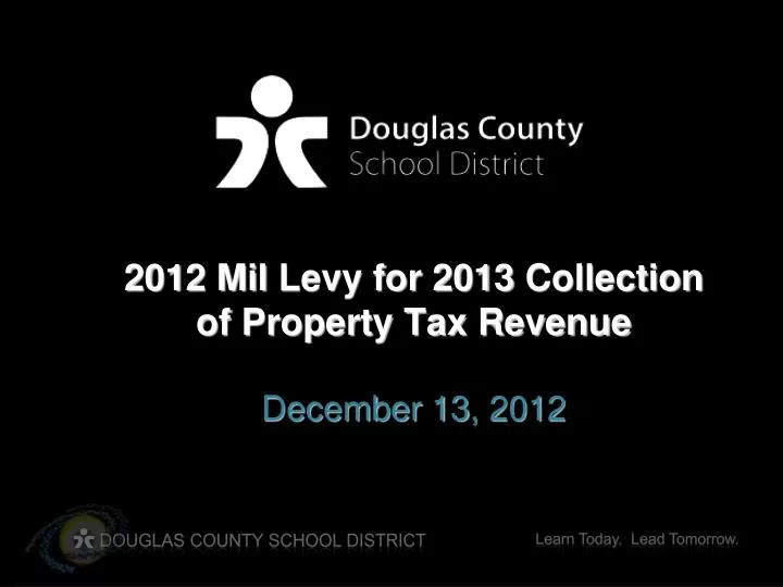 2012 mil levy for 2013 collection of property tax revenue december 13 2012