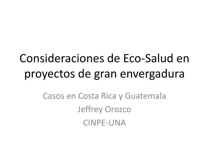 consideraciones de eco salud en proyectos de gran envergadura