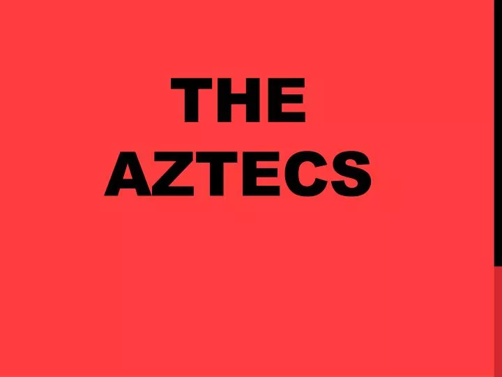 the aztecs