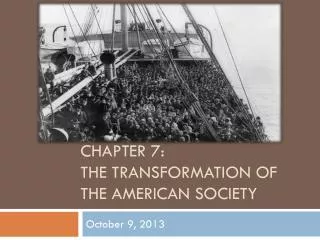 Chapter 7: The Transformation of the American Society