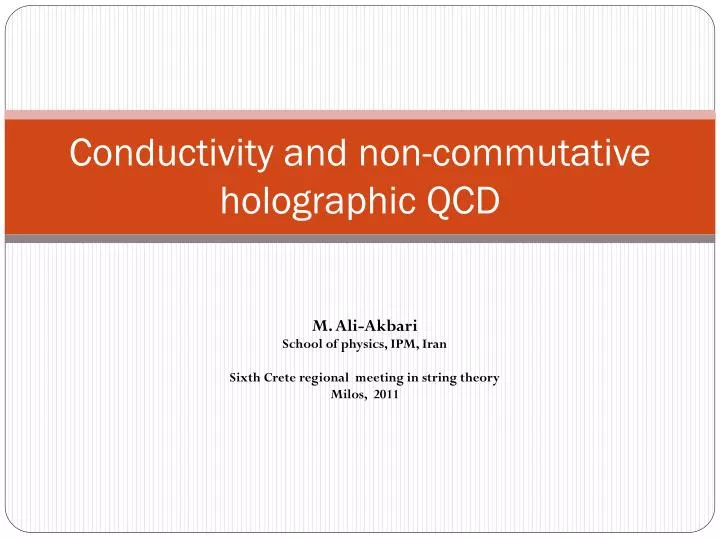 conductivity and non commutative holographic qcd