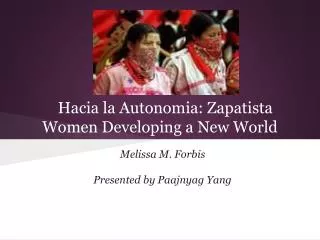 Hacia la Autonomia: Zapatista Women Developing a New World