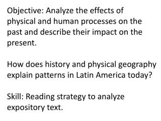 Objective: Analyze the effects of physical and human processes on the