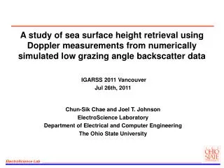 IGARSS 2011 Vancouver Jul 26th , 2011 Chun-Sik Chae and Joel T. Johnson ElectroScience Laboratory