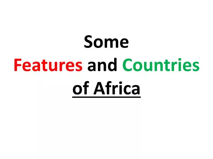 some features and countries of africa